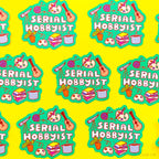 Serial Hobbyist Vinyl Sticker