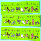 Cryptids Vinyl Bumper Sticker "Will Brake For Cryptids" - Weatherproof Car Decal