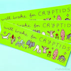 Cryptids Vinyl Bumper Sticker "Will Brake For Cryptids" - Weatherproof Car Decal