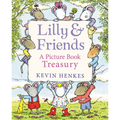 Lilly & Friends: A Picture Book Treasury