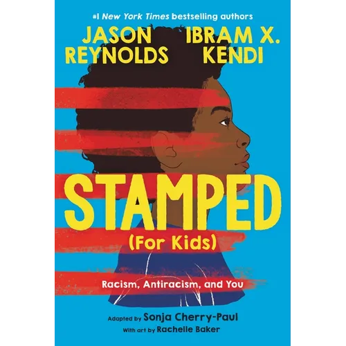 Stamped (for Kids): Racism, Antiracism, and You - Hardcover