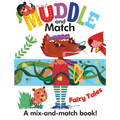 Muddle and Match Fairy Tales