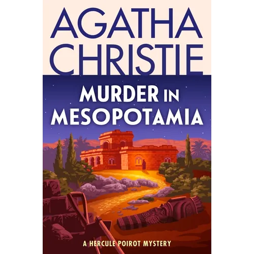 Murder in Mesopotamia: A Hercule Poirot Mystery: The Official Authorized Edition