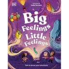 Big Feelings, Little Feelings: Get to Know Your Emotions - Hardcover