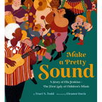 Make a Pretty Sound: A Story of Ella Jenkins--The First Lady of Children's Music - Hardcover
