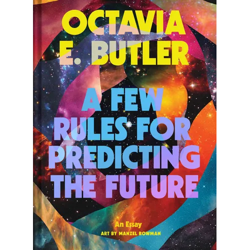 A Few Rules for Predicting the Future: An Essay