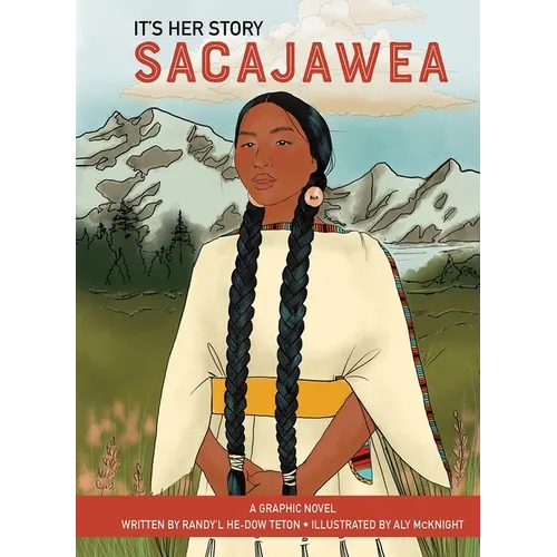 It's Her Story Sacajawea a Graphic Novel