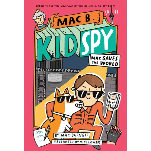 Mac Saves the World (Mac B., Kid Spy #6): Volume 6