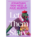 Let Them Stare