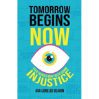 Tomorrow Begins Now: Teen Heroes Who Faced Down Injustice - Paperback
