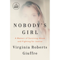 Nobody's Girl: A Memoir of Surviving Abuse and Fighting for Justice