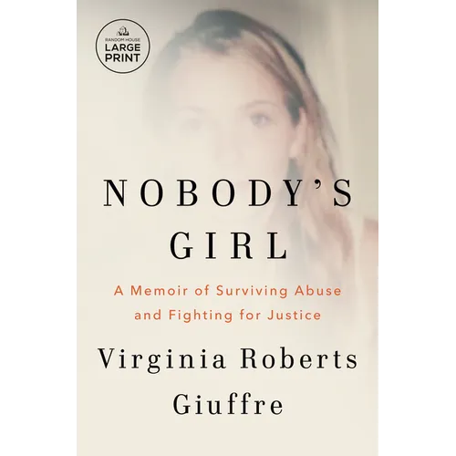 Nobody's Girl: A Memoir of Surviving Abuse and Fighting for Justice