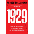 1929: Inside the Greatest Crash in Wall Street History--And How It Shattered a Nation