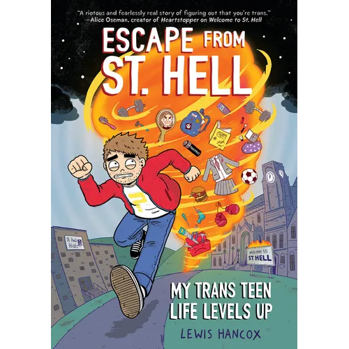 Escape from St. Hell: My Trans Teen Life Levels Up: A Graphic Novel