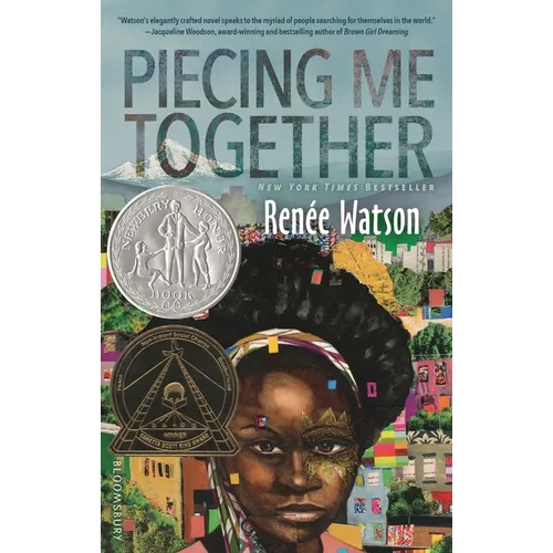 Piecing Me Together: Newbery Honor and Coretta Scott King Author Award Winner