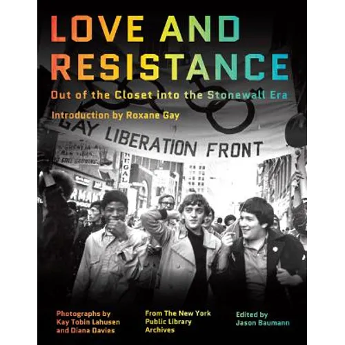 Love and Resistance: Out of the Closet Into the Stonewall Era