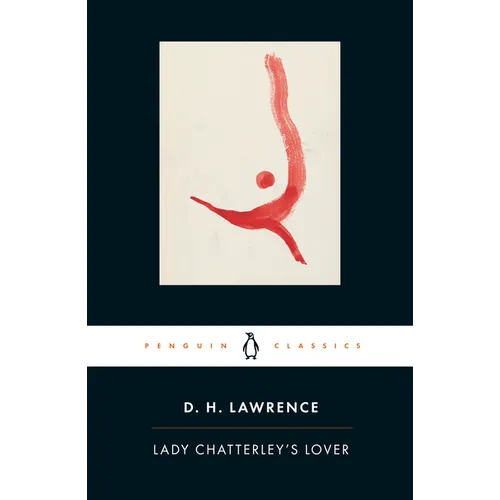 Lady Chatterley's Lover: A Propos of "Lady Chatterley's Lover"