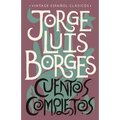 Cuentos Completos / Complete Short Stories: Jorge Luis Borges