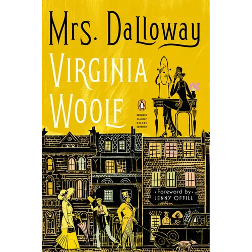Mrs. Dalloway: (Penguin Classics Deluxe Edition)