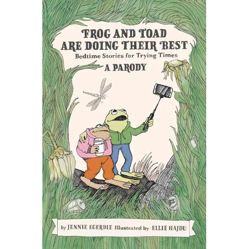 Frog and Toad Are Doing Their Best [A Parody]: Bedtime Stories for Trying Times
