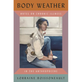 Body Weather: Notes on Chronic Illness in the Anthropocene