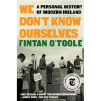 We Don't Know Ourselves: A Personal History of Modern Ireland - Paperback