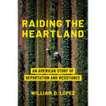 Raiding the Heartland: An American Story of Deportation and Resistance