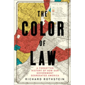 The Color of Law: A Forgotten History of How Our Government Segregated America
